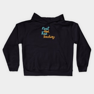 First God Then Teaching Kids Hoodie